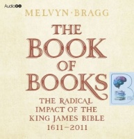 The Book of Books written by Melvyn Bragg performed by Stephen Thorne on CD (Unabridged)